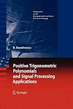 Positive Trigonometric Polynomials and Signal Processing Applications