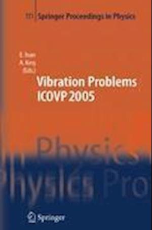 The Seventh International Conference on Vibration Problems ICOVP 2005