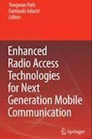 Enhanced Radio Access Technologies for Next Generation Mobile Communication