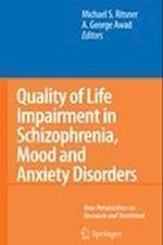 Quality of Life Impairment in Schizophrenia, Mood and Anxiety Disorders