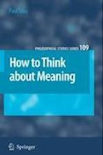 How to Think about Meaning