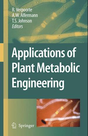 Applications of Plant Metabolic Engineering