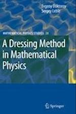 A Dressing Method in Mathematical Physics