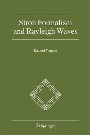 Stroh Formalism and Rayleigh Waves