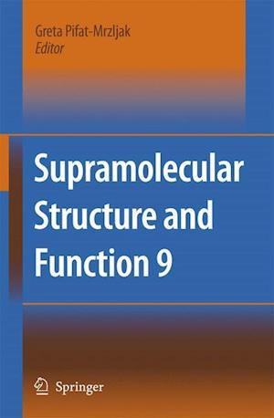 Supramolecular Structure and Function 9