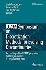 IUTAM Symposium on Discretization Methods for Evolving Discontinuities