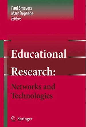 Educational Research: Networks and Technologies