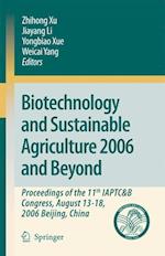 Biotechnology and Sustainable Agriculture 2006 and Beyond