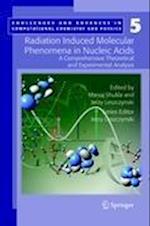 Radiation Induced Molecular Phenomena in Nucleic Acids