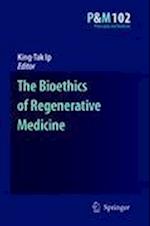 The Bioethics of Regenerative Medicine