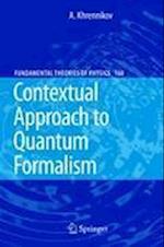 Contextual Approach to Quantum Formalism