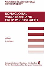 Somaclonal Variations and Crop Improvement
