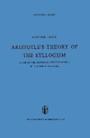 Aristotle’s Theory of the Syllogism