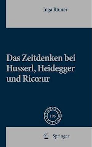 Das Zeitdenken bei Husserl, Heidegger und Ricoeur