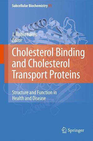 Cholesterol Binding and Cholesterol Transport Proteins: