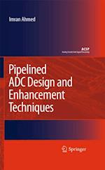 Pipelined ADC Design and Enhancement Techniques