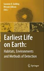 Earliest Life on Earth: Habitats, Environments and Methods of Detection