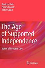 The Age of Supported Independence