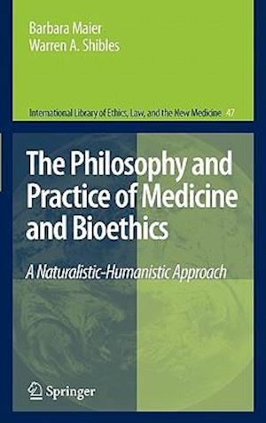 The Philosophy and Practice of Medicine and Bioethics