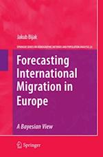 Forecasting International Migration in Europe: A Bayesian View