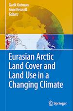 Eurasian Arctic Land Cover and Land Use in a Changing Climate