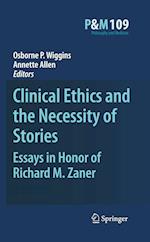 Clinical Ethics and the Necessity of Stories