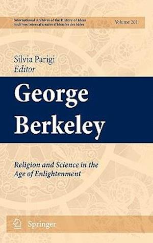 George Berkeley: Religion and Science in the Age of Enlightenment