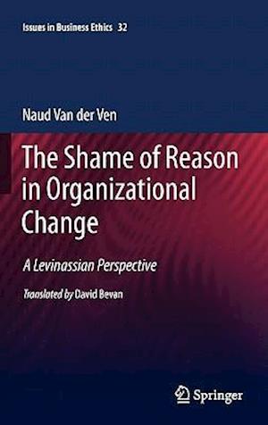 The Shame of Reason in Organizational Change