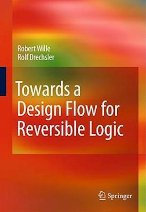 Towards a Design Flow for Reversible Logic