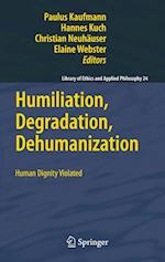 Humiliation, Degradation, Dehumanization