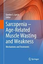 Sarcopenia – Age-Related Muscle Wasting and Weakness