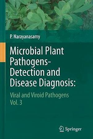 Microbial Plant Pathogens-Detection and Disease Diagnosis: