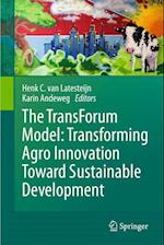 The TransForum Model: Transforming Agro Innovation Toward Sustainable Development