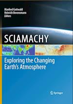 SCIAMACHY - Exploring the Changing Earth’s Atmosphere