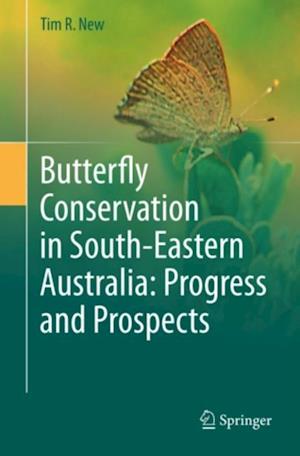 Butterfly Conservation in South-Eastern Australia: Progress and Prospects