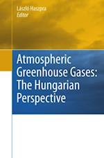 Atmospheric Greenhouse Gases: The Hungarian Perspective