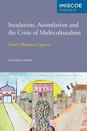 Secularism, Assimilation and the Crisis of Multiculturalism