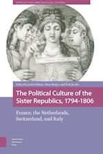 Political Culture of the Sister Republics, 1794-1806