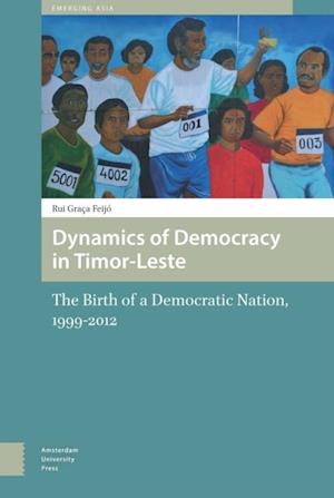 Dynamics of Democracy in Timor-Leste