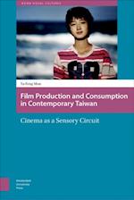 Film Production and Consumption in Contemporary Taiwan