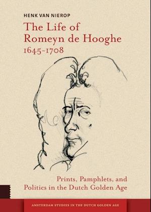 Life of Romeyn de Hooghe 1645-1708