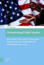 Orchestrating Public Opinion