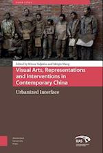 Visual Arts, Representations and Interventions in Contemporary China