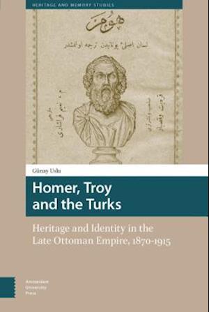 Homer, Troy and the Turks