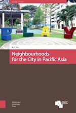 Neighbourhoods for the City in Pacific Asia