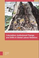 Colonialism, Institutional Change, and Shifts in Global Labour Relations