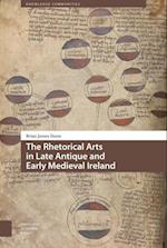 Rhetorical Arts in Late Antique and Early Medieval Ireland