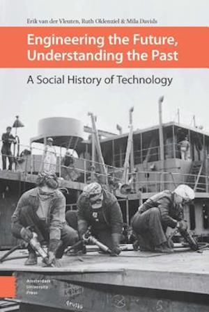 Engineering the Future, Understanding the Past