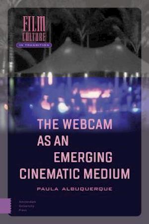 Webcam as an Emerging Cinematic Medium