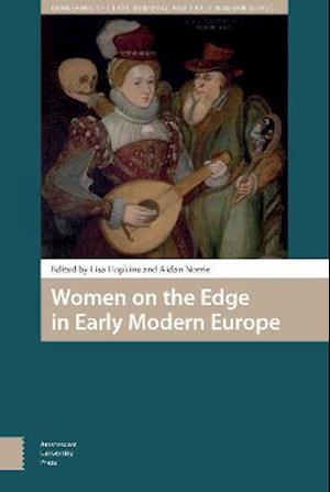 Women on the Edge in Early Modern Europe